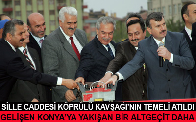 Sille Caddesi Köprülü Kavşağı'nın Temeli Atıldı