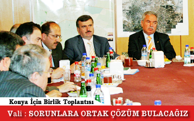 Konya Projelerinde Öncelikler Belirleniyor