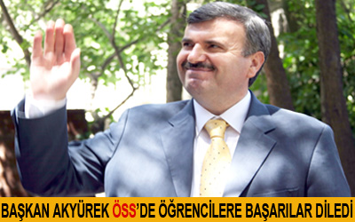Başkan Akyürek, ÖSS'ye Girecek Öğrencilere Başarılar Diledi