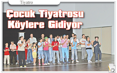 Çoçuk Tiyatrosu Köylerde Çocuklarla Buluşacak