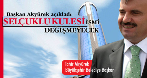 Selçuklu Kulesi İsmi Değişmeyecek