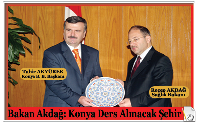 Bakan Akdağ: Konya Ders Alınacak Bir Şehir