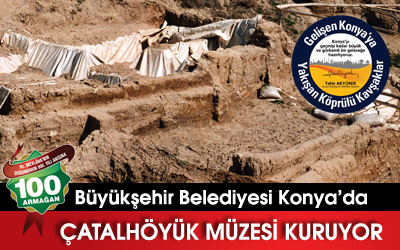 Dünyada Bilinen İlk Yerleşim Yeri Çatalhöyük'ün Müzesi Yapılıyor