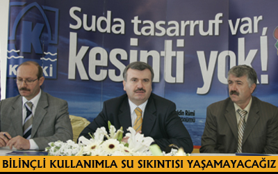  'Doğru ve Tasarruflu Kullanırsak Su Sıkıntısı Yaşamayız.'