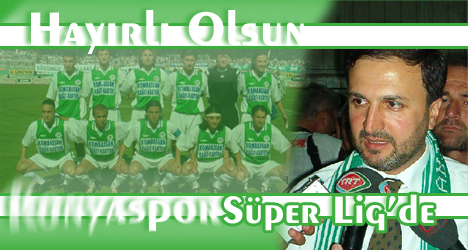 Hayırlı olsun Konyaspor Süper Lig'de