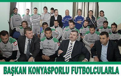 Başkan Akyürek Konyasporlu Futbolcularla Buluştu