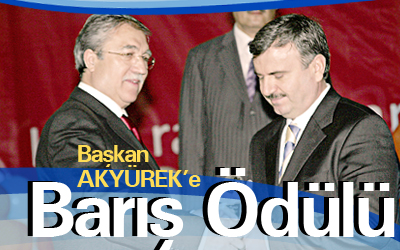 Başkan Akyürek Barışa Hizmet Ödülü Aldı