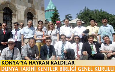 Tarihi Kentlerin Temsilcileri Konya'ya Hayran Kaldı