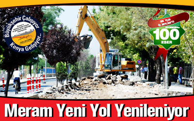Meram Yeni Yol Yenileniyor