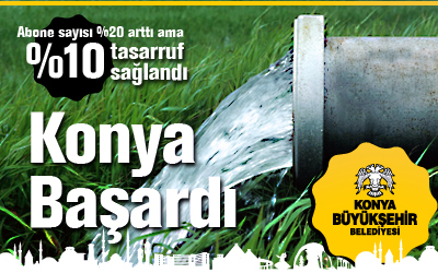 Konya'da Tasarruf Var, Kesinti Yok