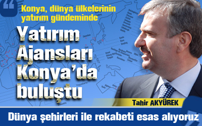 Yatırım Ajansları Konya'da İncelemelerde Bulundu