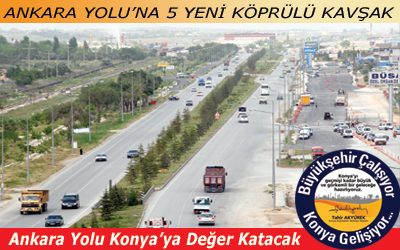 Ankara Yolu'na 5 Yeni Köprülü Kavşak Yapılıyor