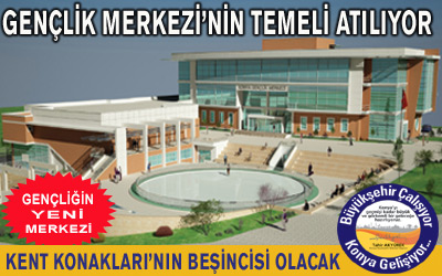 Büyükşehir Belediyesi Gençlik Merkezi'nin Temeli Atılıyor