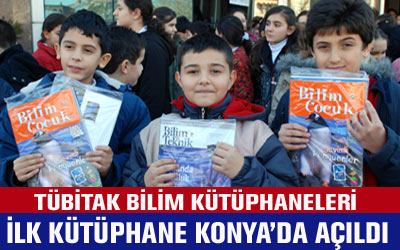 TÜBİTAK Bilim Kütüphaneleri Konya'da Hayata Geçirildi