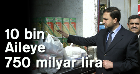10 Bin Aileye 750 Milyar Lira
