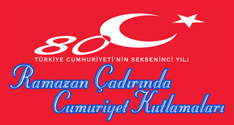 Ramazan Çadırında Cumhuriyet Kutlamaları