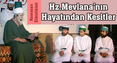 Hz.Mevlana'nın Hayatından Kesitler