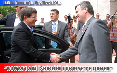 Bakan Davutoğlu: 'Konya'daki İşbirliği Türkiye'ye Örnek.'