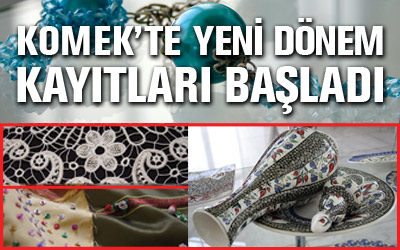 KOMEK'in Yeni Dönem Kayıtları Başladı