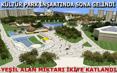 Kültür Park İnşaatında Sona Gelindi