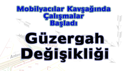 Mobilyacılar Kavşağında Güzergah Değişikliği