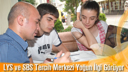 LYS ve SBS Tercih Merkezi Yoğun İlgi Görüyor