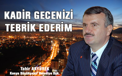 Başkan Akyürek'in Kadir Gecesi Mesajı