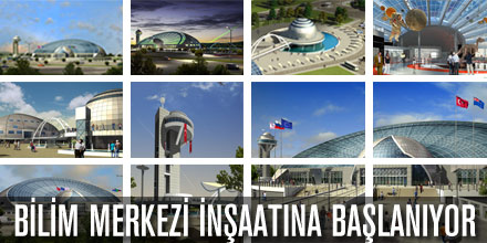 Konya Bilim Merkezi İnşaatına Başlanıyor