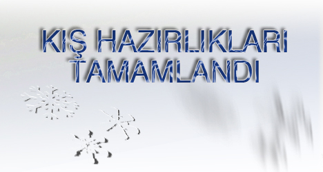 Kış Hazırlıkları Tamamlandı