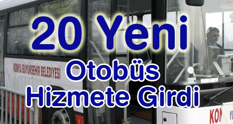 20 Yeni Otobüs Hizmete Girdi
