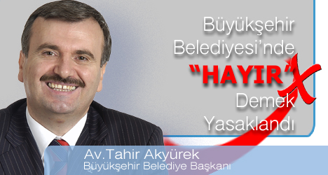 Büyükşehir'de -HAYIR- demek yasaklandı
