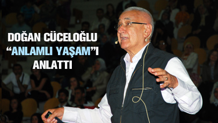 Doğan Cüceloğlu'ndan 'Anlamlı Yaşam' Sohbeti