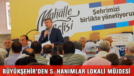 Büyükşehir'den 5. Hanımlar Lokali Müjdesi