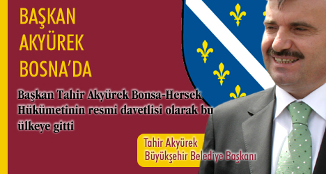 Başkan Akyürek Bosna'da