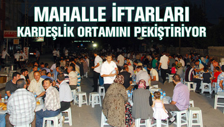Mahalle İftarları Kardeşlik Ortamını Pekiştiriyor