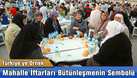 Mahalle İftarları Bütünleşmenin Sembolü