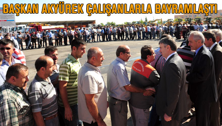 Başkan Akyürek Belediye Çalışanlarıyla Bayramlaştı