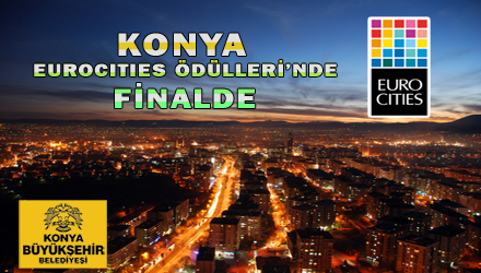 Konya, Eurocities 2012 Ödülleri'nde Finale Kaldı