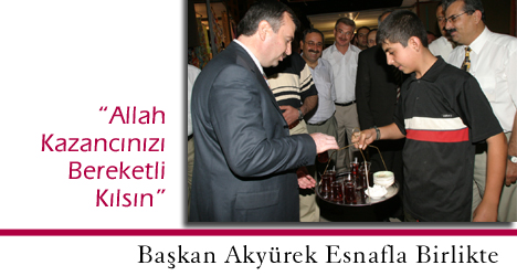 Başkan Akyürek'in Esnaf Ziyareti