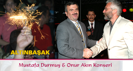 Mustafa Durmuş ve Onur Akın Konseri