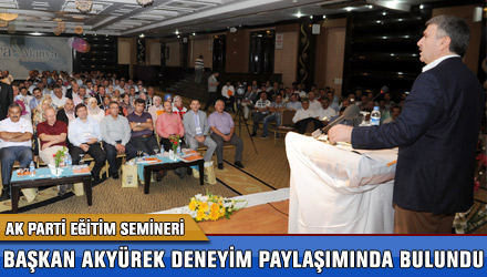 Başkan Akyürek Deneyim Paylaşımında Bulundu