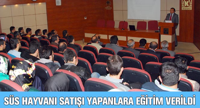 Süs Hayvanı Satışı Yapanlara Eğitim Verildi