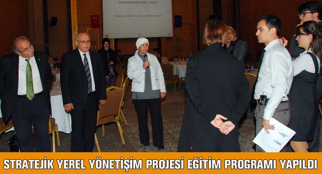 Stratejik Yerel Yönetişim Projesi Eğitim Programı Yapıldı