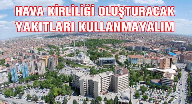 Hava Kirliliğine Sebep Olacak Yakıtları Kullanmayalım