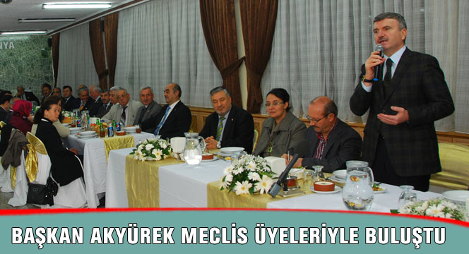 Büyükşehir Belediye Meclisi ve İl Genel Meclisi Üyeleri Buluştu
