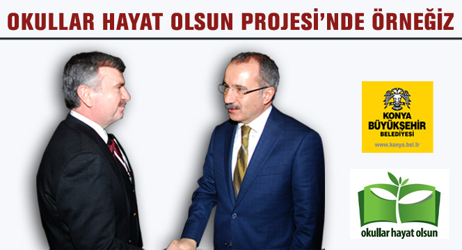 Okullar Hayat Olsun Projesi'nde Örnek Şehir Konya
