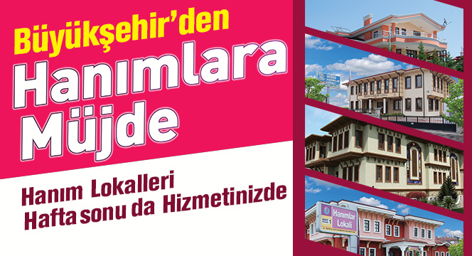 Hanımlar Lokalleri, Çalışanlar İçin Hafta Sonları Hizmet Verecek