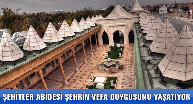 Şehitler Abidesi Şehrin Vefa Duygusunu Yaşatıyor
