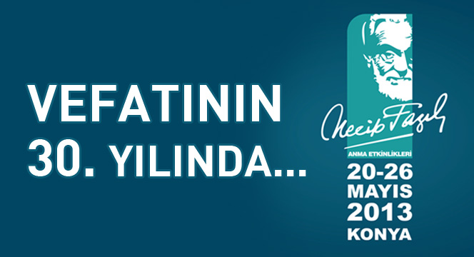 Vefatının 30. Yılında Necip Fazıl Kısakürek