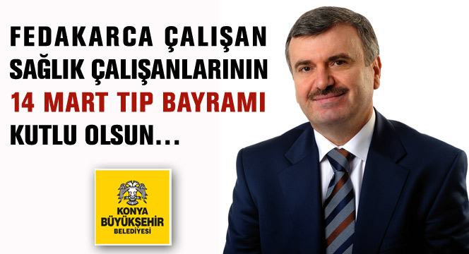 Başkan Akyürek 14 Mart Tıp Bayramı'nı Kutladı